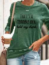 Load image into Gallery viewer, Woman Who's A Terrible Idea Hold My Drink Pullover Hoodie
