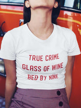 Load image into Gallery viewer, Camiseta feminina do True Crime Glass of Wine Bed By Nine
