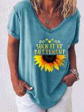 Load image into Gallery viewer, Suck it up Buttercup Letter Girasol Estampado de manga corta T Blood
