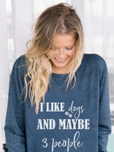 Load image into Gallery viewer, Feminino I Like Dogs And Maybe 3 People Print Sweatshirt
