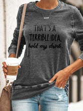 Load image into Gallery viewer, Woman Who's A Terrible Idea Hold My Drink Pullover Hoodie

