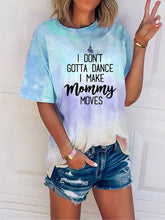 Load image into Gallery viewer, Camiseta feminina não preciso dançar tie-dye

