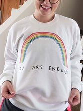 Load image into Gallery viewer, You Are Enough &amp; Rainbow Sudadera
