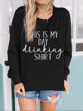 Load image into Gallery viewer, Camiseta casual estampada This Is My Day para beber
